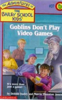 Goblins Don't Play Video Games (Turtleback School & Library Binding Edition) (Adventures of the Bailey School Kids (Pb))