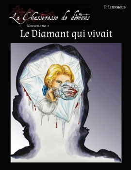Paperback Le Diamant qui vivait: La Chasseresse de démons - Nouvelle No. 2 [French] Book