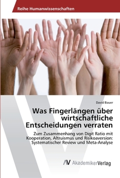 Paperback Was Fingerlängen über wirtschaftliche Entscheidungen verraten [German] Book