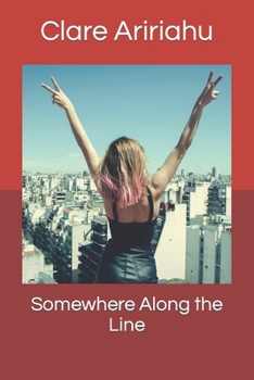 Somewhere Along the Line