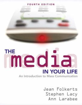 Paperback The Media in Your Life: An Introduction to Mass Communication Book