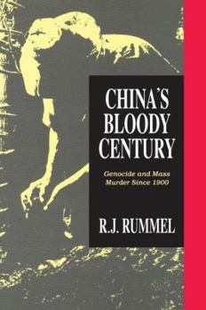 Hardcover China's Bloody Century: Genocide and Mass Murder Since 1900 Book