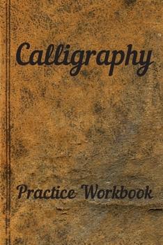 Paperback Calligraphy: Practice Workbook 6x9 50 paged calligraphy practice notebook exercise book - 25 pages of slant grid and 25 pages for c Book