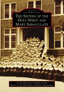 Paperback The Sisters of the Holy Spirit and Mary Immaculate Book