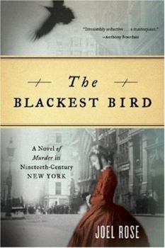 Paperback Blackest Bird: A Novel of Murder in Nineteenth-Century New York Book