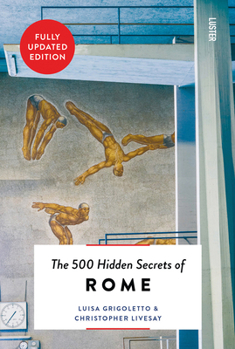 Paperback The 500 Hidden Secrets of Rome New & Revised Book