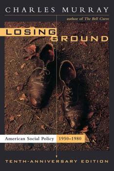 Paperback Losing Ground: American Social Policy, 1950-1980, 10th Anniversary Edition Book