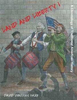 Land and Liberty I: A Chronology of Traditional American History