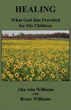 Paperback Healing: What God Has Provided for His Children Book