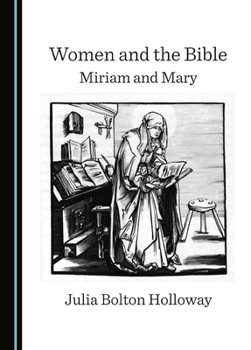 Hardcover Women and the Bible: Miriam and Mary Book