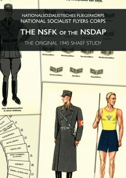The Nsfk of the Nsdap: Nationalsozialistisches Fliegerkorps - National Socialist Flyers Corps