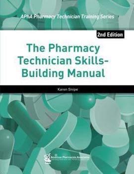 Paperback The Pharmacy Technician Skills-Building Manual Book