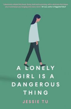 Paperback A Lonely Girl is a Dangerous Thing Book
