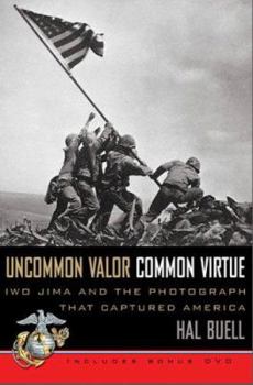 Hardcover Uncommon Valor, Common Virtue: Iwo Jima and the Photograph That Captured America [With DVD] Book