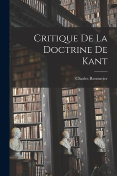Paperback Critique De La Doctrine De Kant [French] Book