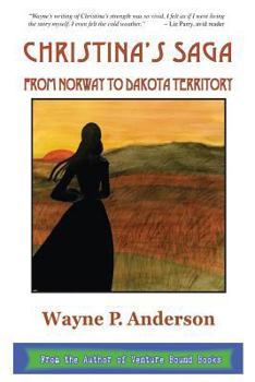 Paperback Christina's Saga: From Norway to Dakota Territory Book