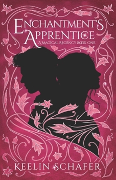 Paperback Enchantment's Apprentice: A Magical Regency Romance Book