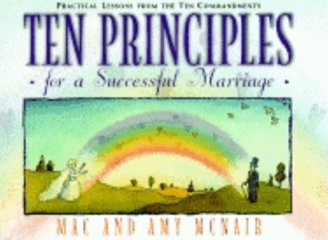 Paperback Ten Principles for a Successful Marriage: Practical Lessons from the Ten Commandments Book