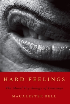 Paperback Hard Feelings: The Moral Psychology of Contempt Book