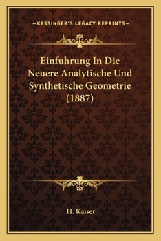 Paperback Einfuhrung In Die Neuere Analytische Und Synthetische Geometrie (1887) [German] Book