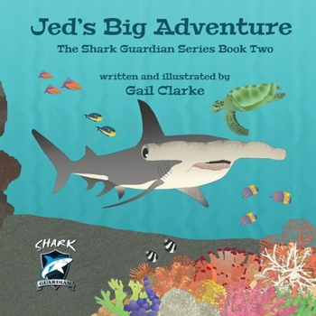 Paperback Jed's Big Adventure: The Shark Guardian Series Book Two Book