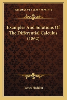 Paperback Examples And Solutions Of The Differential Calculus (1862) Book