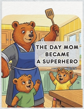 Paperback A Day Mom Became a Superhero Book