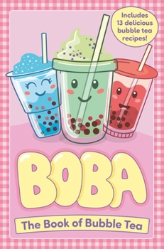 Paperback Boba: The Book of Bubble Tea Book