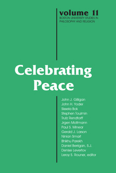 Celebrating Peace - Book  of the Boston University Studies in Philosophy and Religion
