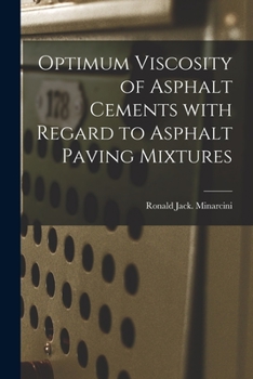 Paperback Optimum Viscosity of Asphalt Cements With Regard to Asphalt Paving Mixtures Book