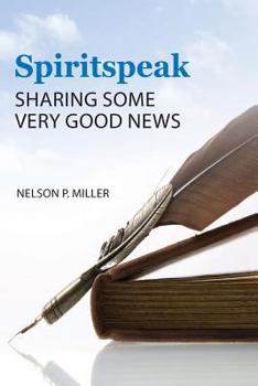 Paperback Spiritspeak: Sharing Some Very Good News Book