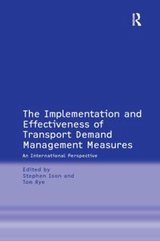 Paperback The Implementation and Effectiveness of Transport Demand Management Measures: An International Perspective Book