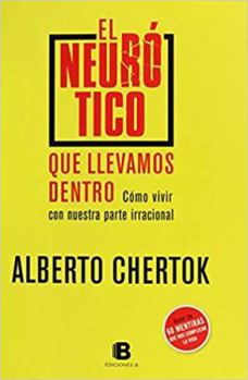 Paperback NEUROTICO QUE LLEVAMOS DENTRO, EL. COMO VIVIR CON NUESTRA PARTE IRRACIONAL [Spanish] Book