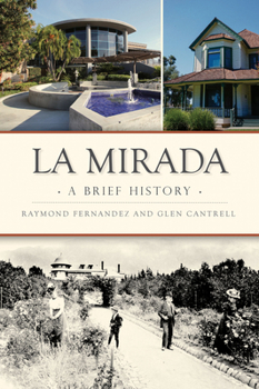 Paperback La Mirada: A Brief History Book