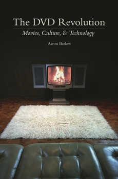 Hardcover The DVD Revolution: Movies, Culture, and Technology Book