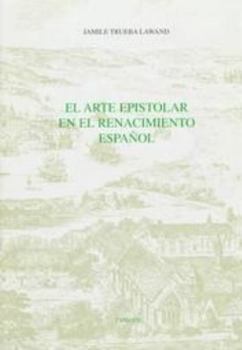 Hardcover El Arte Epistolar En El Renacimiento Español Book