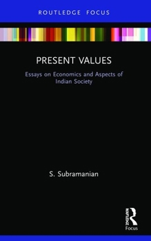 Paperback Present Values: Essays on Economics and Aspects of Indian Society Book