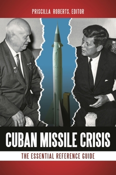 Hardcover Cuban Missile Crisis: The Essential Reference Guide Book