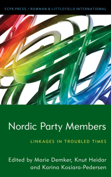 Paperback Nordic Party Members: Linkages in Troubled Times Book