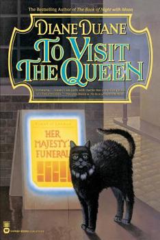 To Visit the Queen - Book #2 of the Feline Wizards