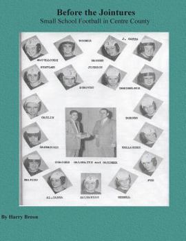 Before the Jointures:: Small School Football in Centre County