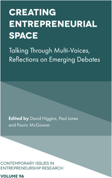 Hardcover Creating Entrepreneurial Space: Talking Through Multi-Voices, Reflections on Emerging Debates Book