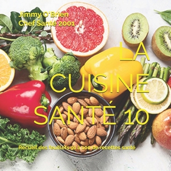 Paperback La Cuisine Santé 10 [French] Book
