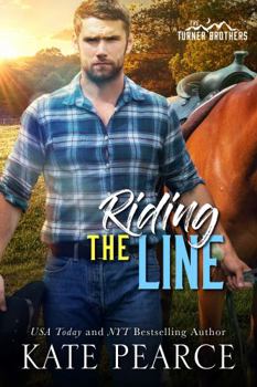 Riding the Line (Turner Brothers, #3) - Book #3 of the Turner Brothers