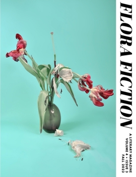 Paperback Flora Fiction Literary Magazine Fall 2023: Volume 4 Issue 3 Book