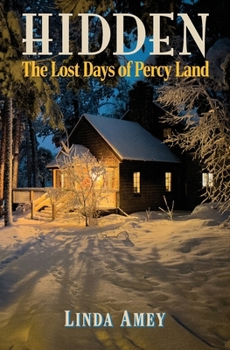 Paperback Hidden: The Lost Days of Percy Land Book