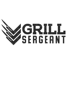 Paperback Grill Sergeant: Grill Bbq Grillen Dina5 Liniert Notizbuch Tagebuch Planer Notizblock Kladde Journal Strazze Book