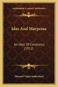 Paperback Idas And Marpessa: An Idyll Of Constancy (1912) Book