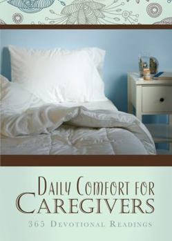 Paperback Daily Comfort for Caregivers: 365 Devotional Readings Book