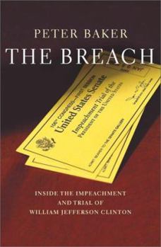 Hardcover The Breach: Inside the Impeachment and Trial of William Jefferson Clinton Book